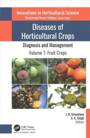 Diseases of Horticultural Crops: Diagnosis and Management