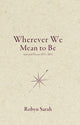 Book cover of: Wherever We Mean to Be. By: Robyn Sarah
