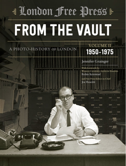 Book cover of: London Free Press: From the Vault, Vol 2. By: Jennifer Grainger