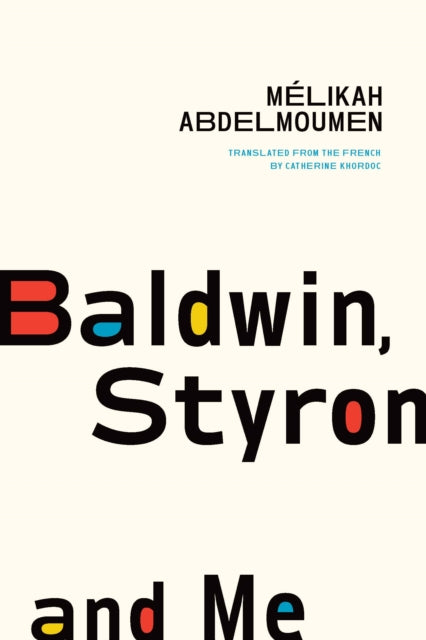 Book cover of: Baldwin, Styron and Me
