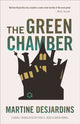 Book cover of: Green Chamber. By: Martine Desjardins