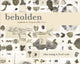 Book cover of: beholden. By: Fred Wah