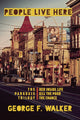 Book cover of: People Live Here. By: George F. Walker