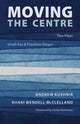 Book cover of: Moving the Centre. By: Andrew Kushnir