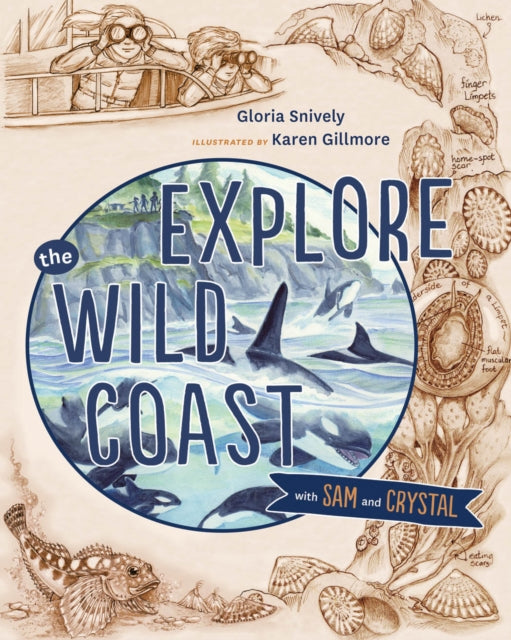 Book cover of: Explore the Wild Coast with Sam and Crystal. By: Gloria Snively