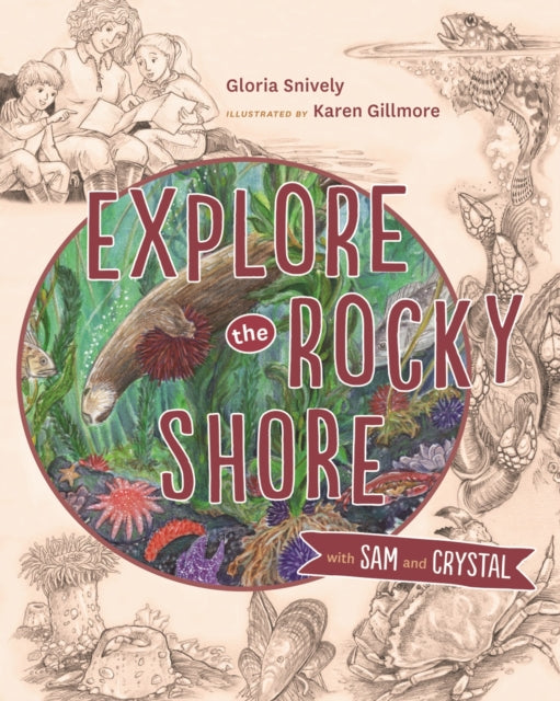 Book cover of: Explore the Rocky Shore with Sam and Crystal. By: Gloria Snively