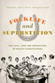 Book cover of: Folklife and Superstition. By: Sandra Rollings-Magnusson