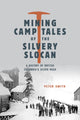 Book cover of: Mining Camp Tales of the Silvery Slocan. By: Peter Smith