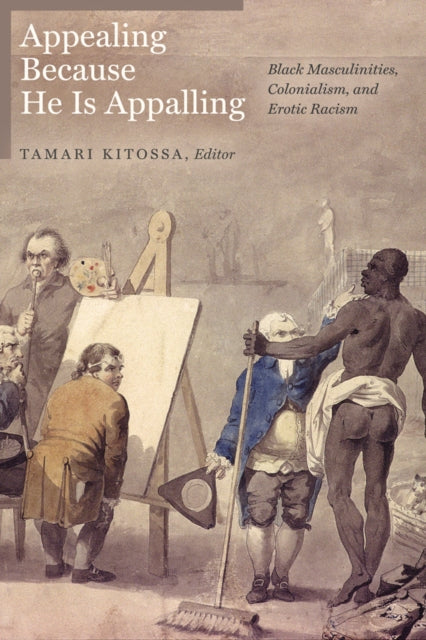 Book cover of: Appealing Because He Is Appalling. By: Tamari Kitossa
