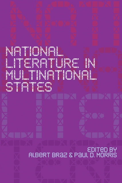 Book cover of: National Literature in Multinational States. By: Albert Braz