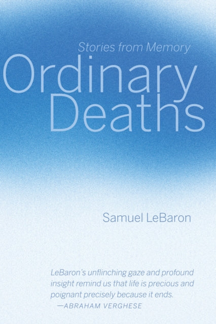 Book cover of: Ordinary Deaths. By: Samuel LeBaron