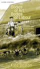 Book cover of: Bodies of Art, Bodies of Labour. By: Kate Beaton