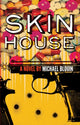 Book cover of: Skin House. By: Michael Blouin