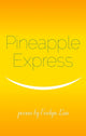 Book cover of: Pineapple Express. By: Evelyn Lau