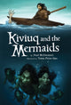 Book cover of: Kiviuq and the Mermaids. By: Toma Feizo Gas