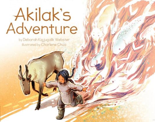 Book cover of: Akilak's Adventure. By: Deborah Webster