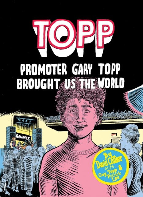 Book cover of: Topp: Promoter Gary Topp Brought Us the World. By: David Collier