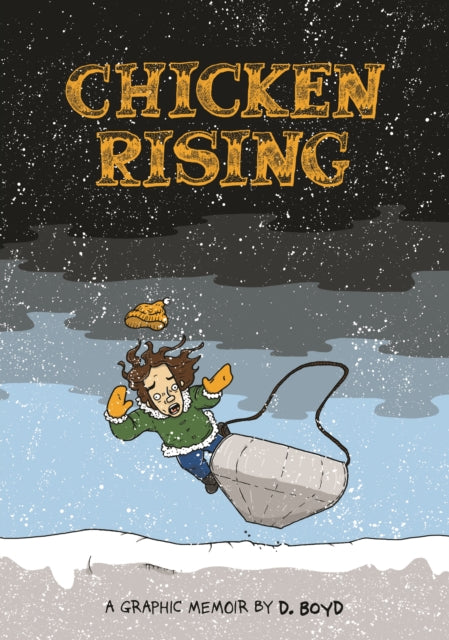 Book cover of: Chicken Rising. By: D. Boyd