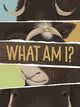Book cover of: What Am I?. By: Amanda Sandland
