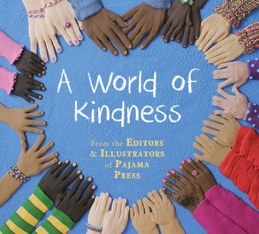Book cover of: World of Kindness. By: Pajama Press