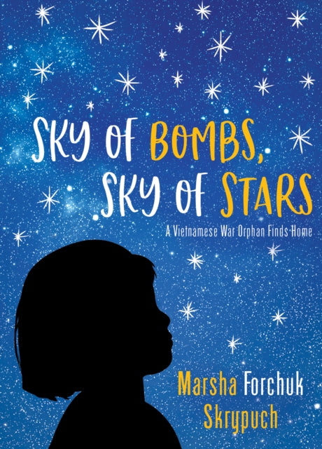 Book cover of: Sky of Bombs, Sky of Stars. By: Marsha Forchuk Skrypuch