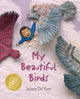 Book cover of: My Beautiful Birds. By: Suzanne Del Rizzo