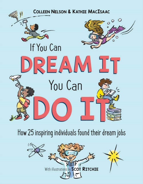 Book cover of: If You Can Dream It, You Can Do It. By: Colleen Nelson