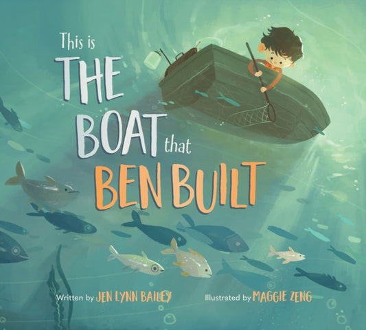 Book cover of: This is the Boat That Ben Built. By: Jen Lynn Bailey