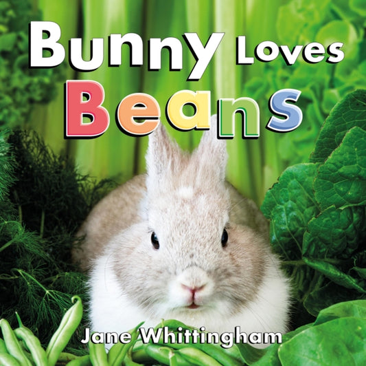 Book cover of: Bunny Loves Beans. By: Jane Whittingham