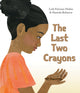 Book cover of: Last Two Crayons. By: Leah Freeman-Haskin