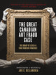 Book cover of: Great Canadian Art Fraud Case. By: Jon S. Dellandrea