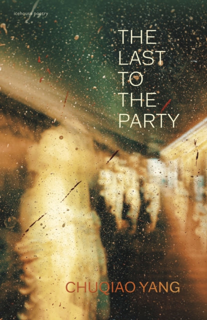 Book cover of: Last to the Party. By: Chuqiao Yang