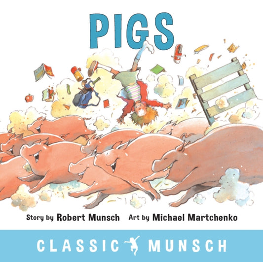 Book cover of: Pigs. By: Robert N Munsch