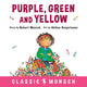 Book cover of: Purple, Green and Yellow. By: Robert N Munsch