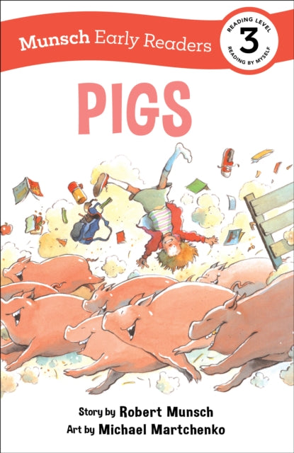 Book cover of: Pigs Early Reader. By: Robert N Munsch