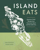 Book cover of: Island Eats. By: Dawn Postnikoff