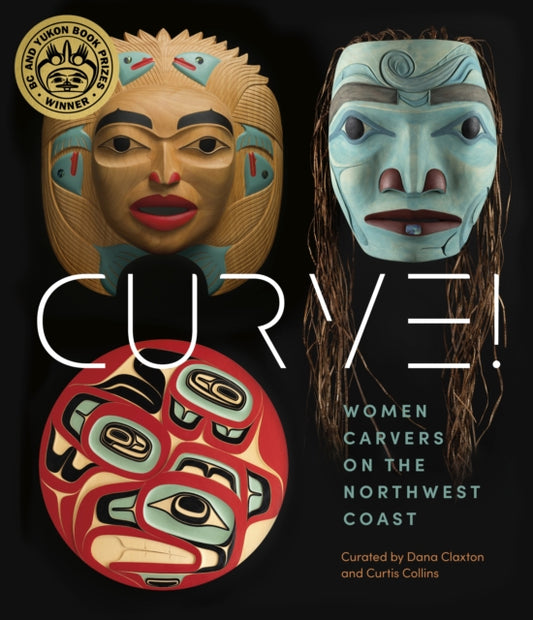 Book cover of: Women Carvers of the Northwest Coast. By: Dana Claxton