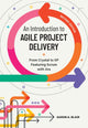 Book cover of: Introduction to Agile Project Delivery. By: Aaron A. Blair