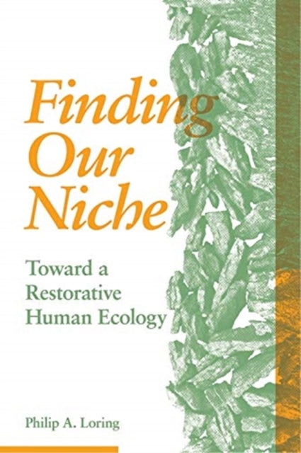 Book cover of: Finding Our Niche. By: Philip A. Loring
