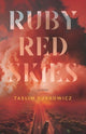 Book cover of: Ruby Red Skies. By: Taslim Burkowicz