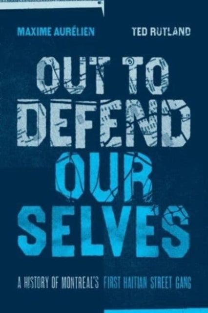 Book cover of: Out To Defend Ourselves. By: Maxime Aurélien