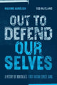 Book cover of: Out To Defend Ourselves. By: Maxime Aurélien