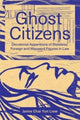 Book cover of: Ghost Citizens. By: Jamie Chai Yun Liew