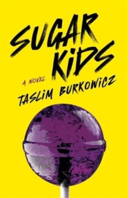 Book cover of: Sugar Kids. By: Taslim Burkowicz