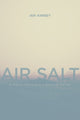 Book cover of: Air Salt. By: Ian Kinney