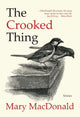 Book cover of: Crooked Thing. By: Mary MacDonald