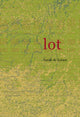 Book cover of: Lot. By: Sarah de Leeuw