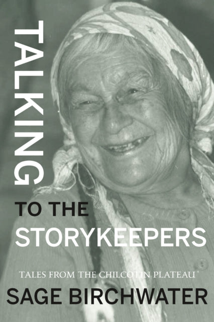 Book cover of: Talking to the Story Keepers. By: Sage Birchwater