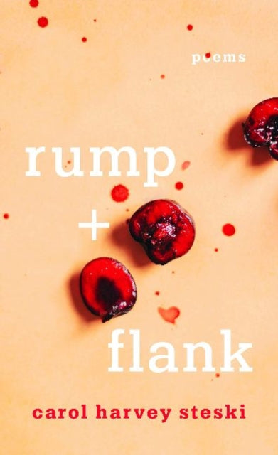 Book cover of: rump + flank. By: Carol Harvey Steski