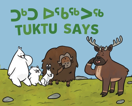 Book cover of: Tuktu Says. By: Nadia Sammurtok